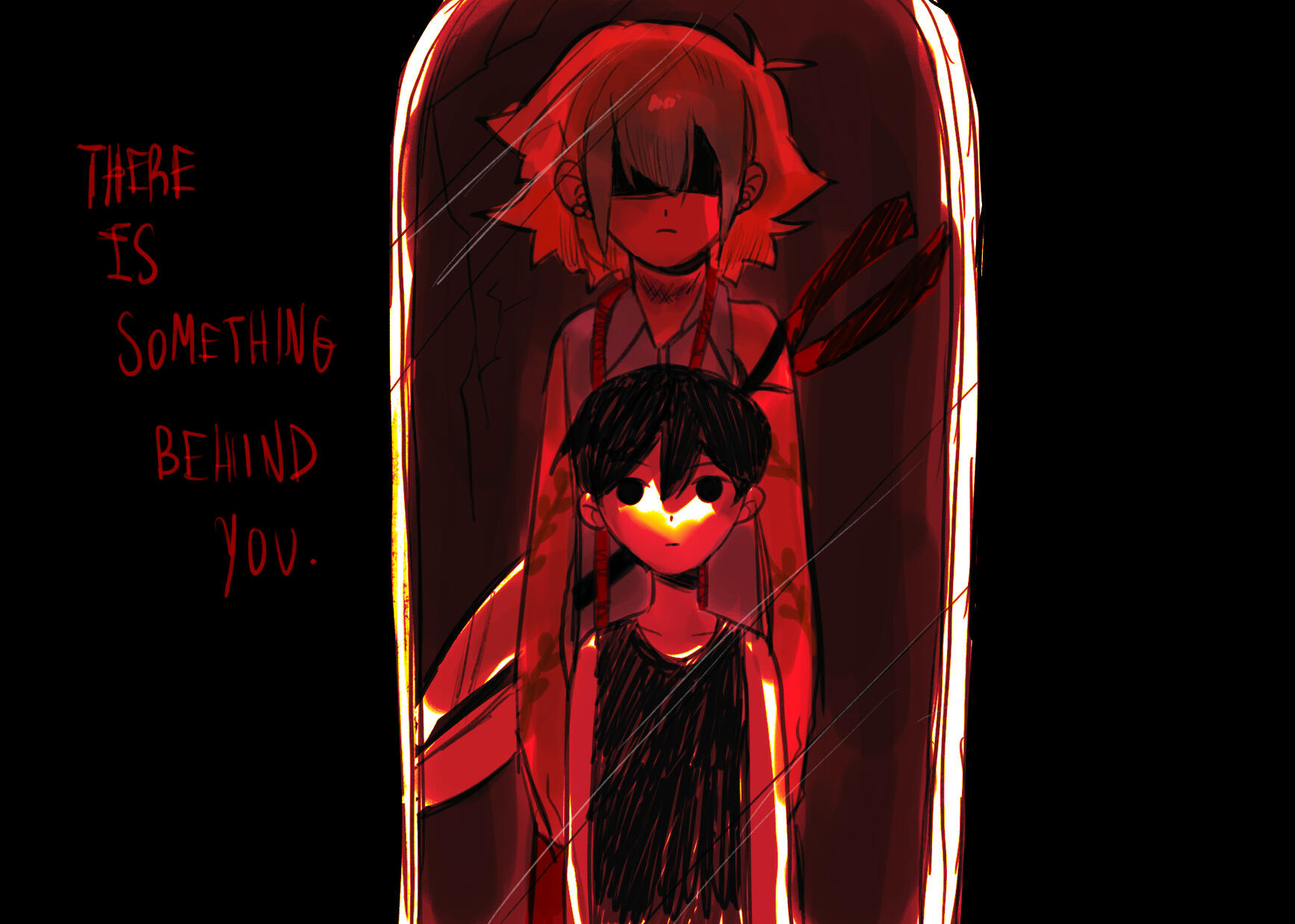 Something behind you. Something behind you.